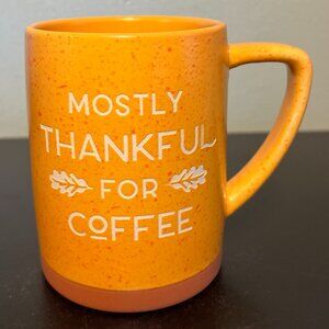 Place & Time MOSTLY THANKFUL FOR COFFEE Incised Stoneware Mug ~ Thanksgiving